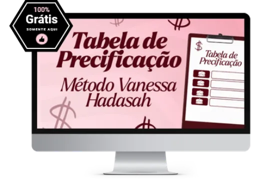 Tabela de Precificação Método Vanessa Hadasah